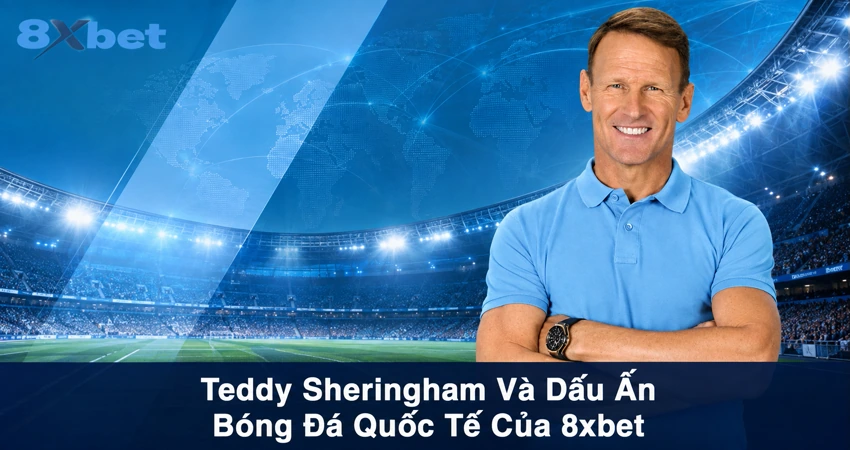 Teddy Sheringham Và Dấu Ấn Bóng Đá Quốc Tế Của 8xbet