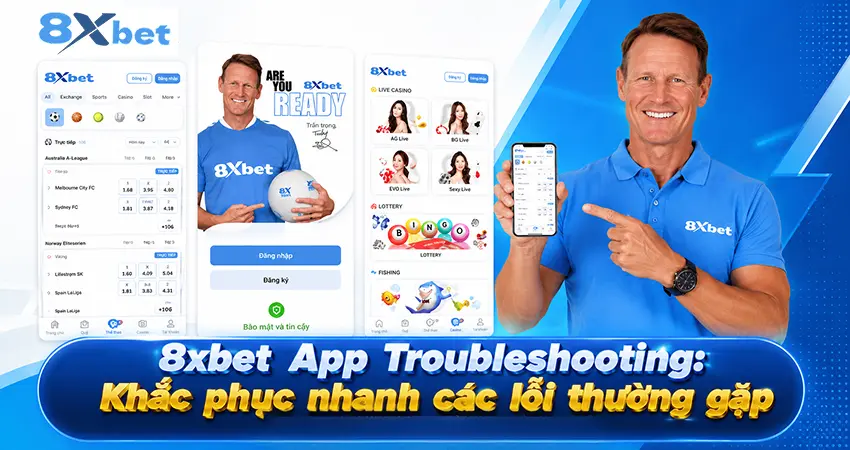 8xbet App Login: Cách Đăng Nhập Tài Khoản 8xbet